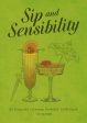 Sip and Sensibility: An Inspired Literary Cocktail Collection. (Tim Rayborn) Discount