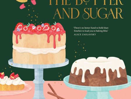 First, Cream the Butter and Sugar: The essential baking companion (Emelia Jackson) For Cheap