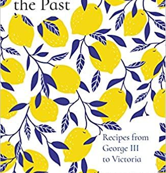 Tasting the Past: Recipes from George III to Victoria (Jacqui Wood) For Sale