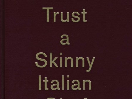 Never Trust A Skinny Italian Chef (Massimo Bottura) *Signed* Supply