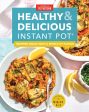 Healthy and Delicious Instant Pot: Inspired meals with a world of flavor (America s Test Kitchen) Supply