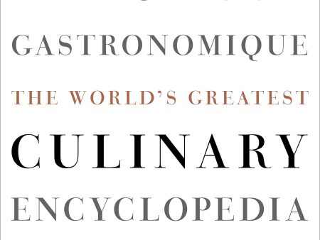 Larousse Gastronomique: The World s Greatest Culinary Encyclopedia, Completely Revised Hot on Sale