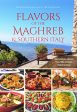 Flavors of the Maghreb & Southern Italy: Recipes from the Land of the Setting Sun (Alba Carbonaro Johnson, Paula Miller Jacobson, Sheilah Kaufman) on Sale