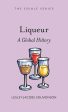 Liqueur: A Global History (Edible) (Lesley Jacobs Solmonson) Supply