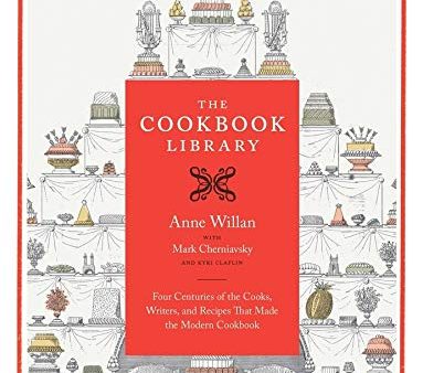 The Cookbook Library: Four Centuries of the Cooks, Writers, and Recipes that Made the Modern Cookbook (Anne Willan with Mark Cherniavsky) on Sale