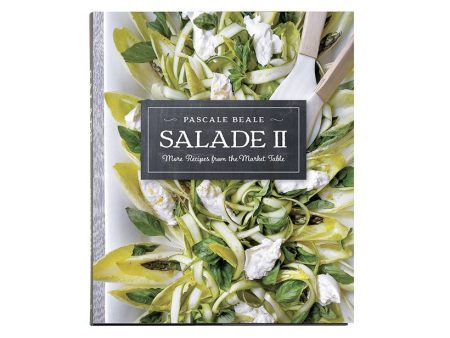 Salade II: More Recipes From The Market Table (Pascale Beale) *Signed* Hot on Sale