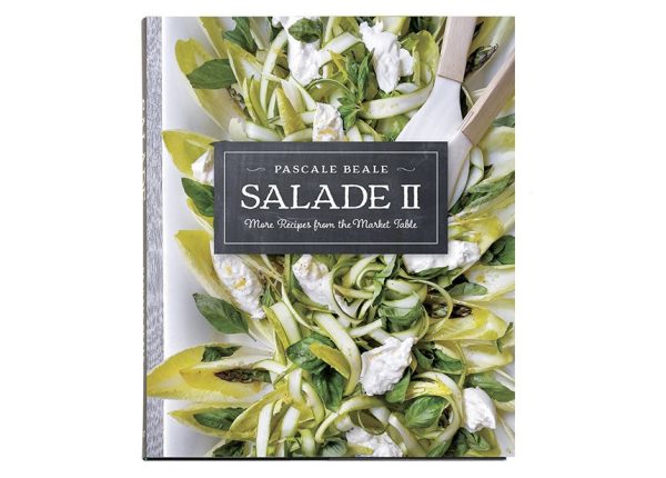 Salade II: More Recipes From The Market Table (Pascale Beale) *Signed* Hot on Sale