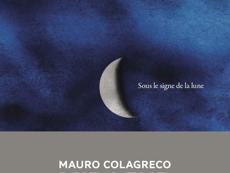 Sous le Signe de la Lune. Mirazur: Mirazur Relié (Laura Colagreco, Mauro Colagreco) For Cheap