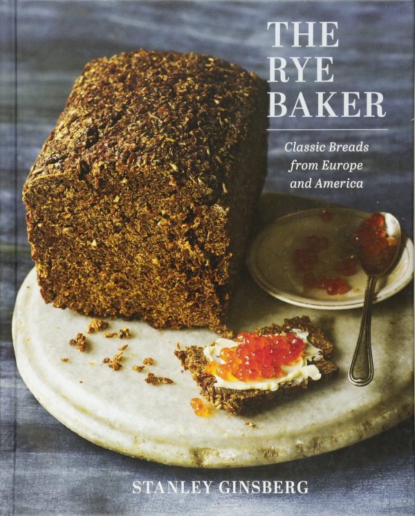 The Rye Baker: Classic Breads from Europe and America (Stanley Ginsberg) Supply