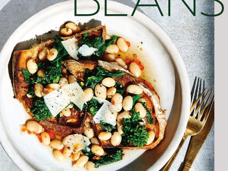 Cool Beans: The Ultimate Guide to Cooking with the World s Most Versatile Plant-Based Protein, with 125 Recipes (Joe Yonan) Supply