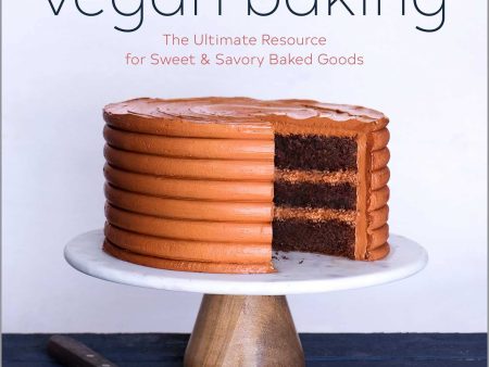 Modern Vegan Baking: The Ultimate Resource for Sweet and Savory Baked Goods (Gretchen Price) Online