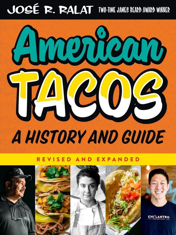 American Tacos: A History and Guide Revised and Expanded (José R. Ralat) For Sale