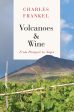 Volcanoes and Wine: From Pompeii to Napa (Charles Frankel) Hot on Sale