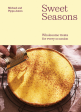 Sweet Seasons: Wholesome Treats For Every Occasion (Michael James, Pippa James) Discount