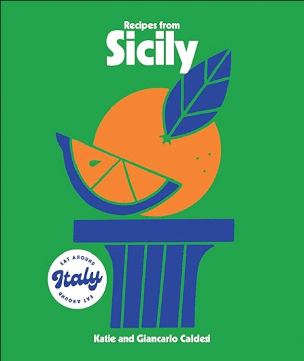 Recipes from Sicily (Katie Caldesi, Giancarlo Caldesi) Sale