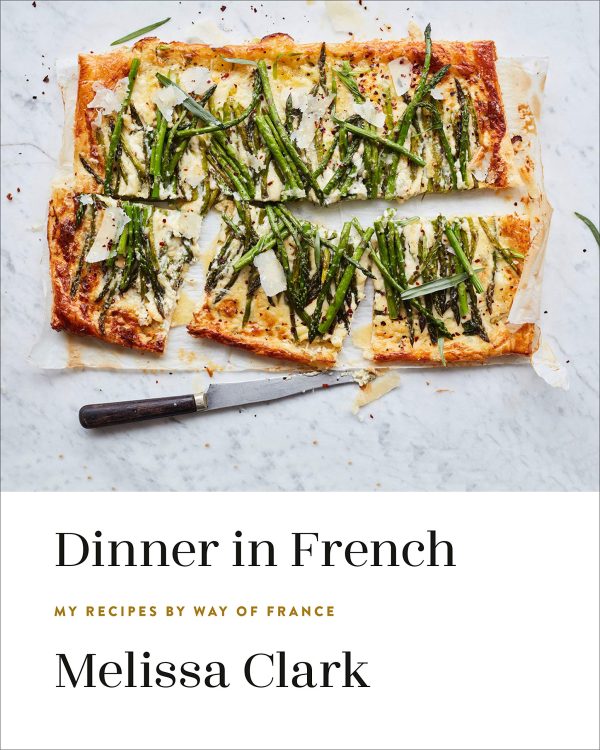 Dinner in French: My Recipes by Way of France: A Cookbook. (Melissa Clark) *Signed* Online Hot Sale