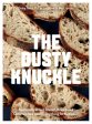 The Dusty Knuckle: Seriously Good Bread, Knockout Sandwiches and Everything In Between (Daisy Terry, Max Tobias, Rebecca Oliver) Online Sale