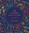 The Herbal Apothecary: Recipes, Remedies and Rituals (Christine Iverson) Hot on Sale