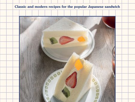 Cult Sando: Classic and Modern Recipes for the Popular Japanese Sandwich (Jimmy Callaway) For Cheap