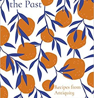 Jacqui Wood. Tasting the Past: Recipes from Antiquity. Online now