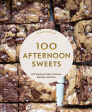 100 Afternoon Sweets: With Snacking Cakes, Brownies, Blondies, and More (Sarah Kieffer) Online