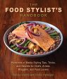 The Food Stylist s Handbook: Hundreds of Media Styling Tips, Tricks, and Secrets for Chefs, Artists, Bloggers, and Food Lovers (Denise Vivaldo, Cindie Flannigan) Online now