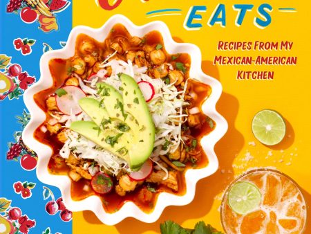 Chicano Eats: Recipes from My Mexican-American Kitchen (Esteban Castillo) For Sale