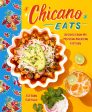 Chicano Eats: Recipes from My Mexican-American Kitchen (Esteban Castillo) For Sale