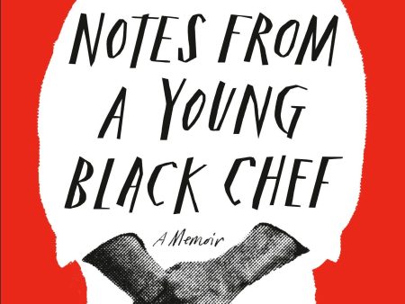 Notes from a Young Black Chef: A Memoir, paperback edition (Kwame Onwuachi) *Signed* Online now