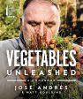 Vegetables Unleashed (José Andrés) For Cheap