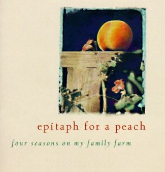 Epitaph for a Peach: Four Seasons on My Family Farm (David M. Masumoto) For Sale