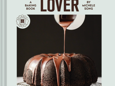 Chocolate Lover : A Baking Book—Decadent Treats (Michele Song) Online Hot Sale