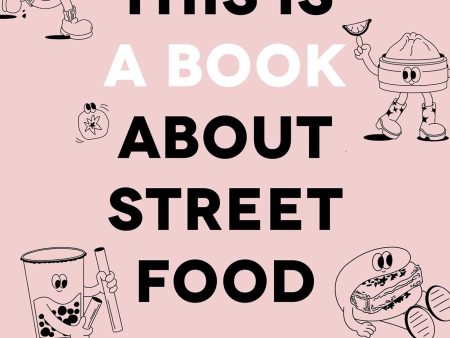 This Is a Book About Street Food (Brendan Pang) Online now