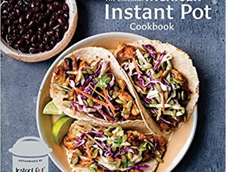 The Essential Mexican Instant Pot Cookbook: Authentic Flavors and Modern Recipes for Your Electric Pressure Cooker (Deborah M. Schneider) Cheap