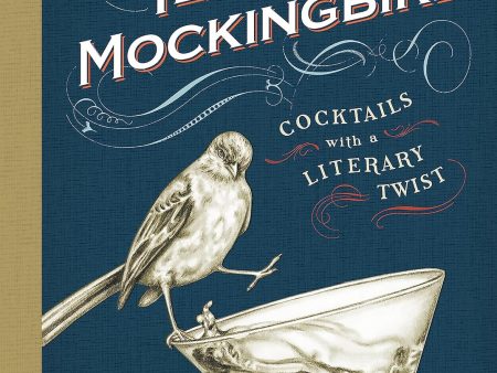 Tequila Mockingbird: Cocktails with a Literary Twist (Tim Federle) Discount