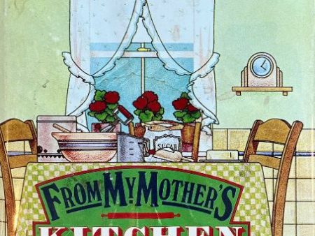 (*NEW ARRIVAL*) (Food Writing) Mimi Sheraton. From My Mother s Kitchen: Recipes & Reminiscences For Cheap