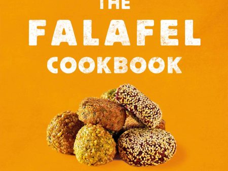 The Falafel Cookbook: Over 60 Fantastic Falafel Recipes to Feast On! (Heather Thomas) Online Sale