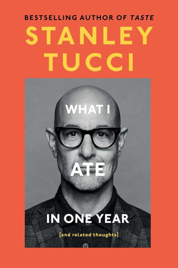 What I Ate in One Year (and related thoughts) (Stanley Tucci) Cheap