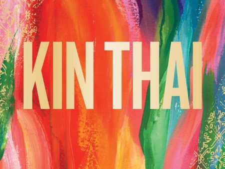 Kin Thai: Modern Thai Recipes to Cook at Home (John Chantarasak) Online Sale