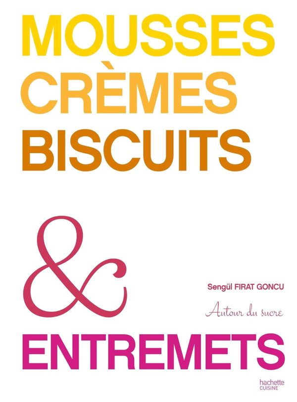 Mousses, Crèmes, Biscuits, Entremets (@autourdusucre) Online Sale