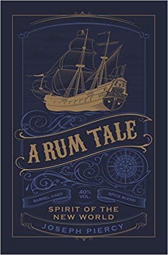 A Rum Tale: Spirit of the New World (Joseph Piercy) on Sale