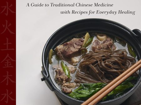 The Five Elements Cookbook: A Guide to Traditional Chinese Medicine with Recipes for Everyday Healing (Zoey Xinyi Gong) Fashion