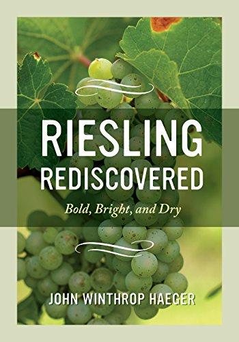 Riesling Rediscovered: Bold, Bright, and Dry (John Winthrop Haeger) Online Sale