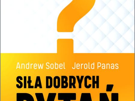 BK1609POL  Siła  dobrych  pytań- Andrew Sobel & Jerold Panas Hot on Sale