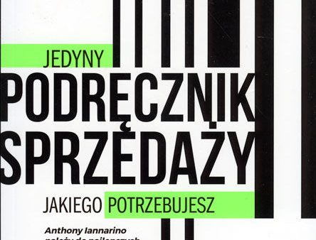 BK1551POL  Jedyny podręcznik sprzedaży, jakiego potrzebujesz  Anthony Iannario Hot on Sale