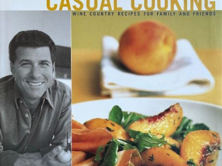 (*NEW ARRIVAL*) Michael Chiarello with Janet Fletcher. Michael Chiarello s Casual Cooking. *SIGNED* Online Sale