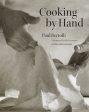 Cooking by Hand (Paul Bertolli) Discount