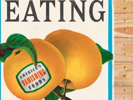 *Sale* Endangered Eating: America s Vanishing Foods (Sarah Lohman) *Signed* Hot on Sale