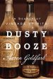 Dusty Booze: In Search of Vintage Spirits (Aaron Goldfarb) Cheap