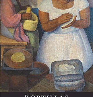 Tortillas: A Cultural History (Paula E. Morton) Cheap